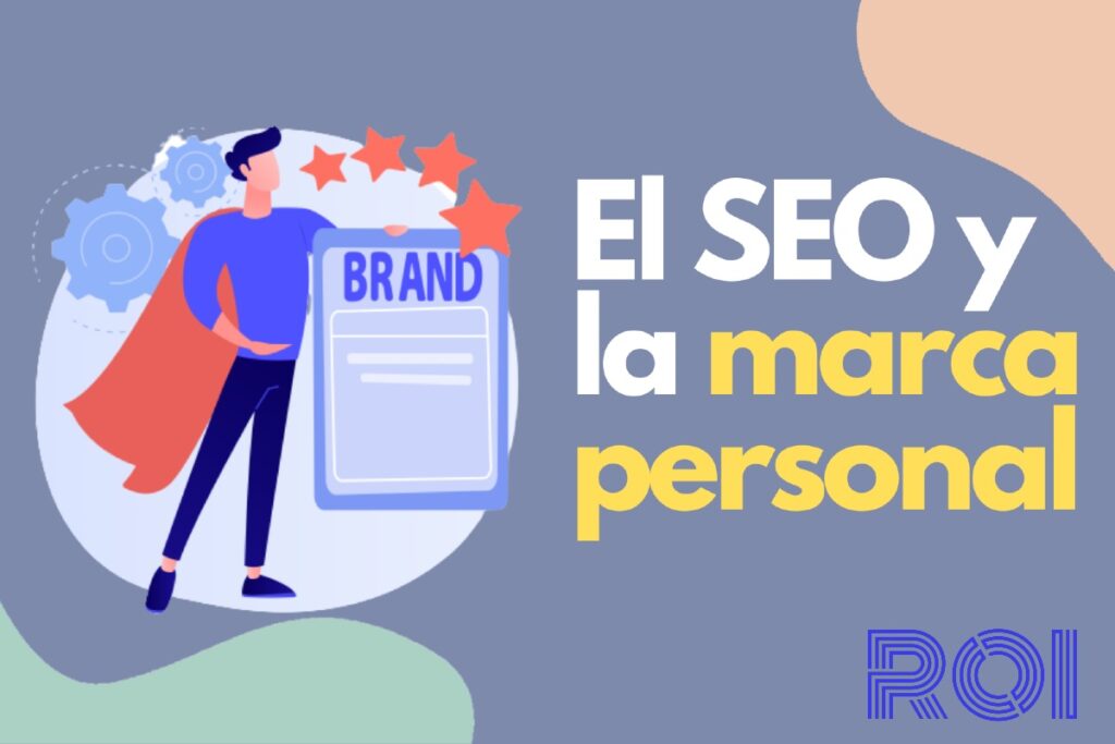 Infografía con la inscripción "El SEO y la marca personal".