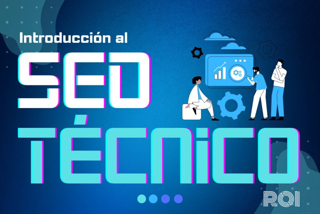 Ilustración con el texto "Introducción al SEO Técnico" por ROI.