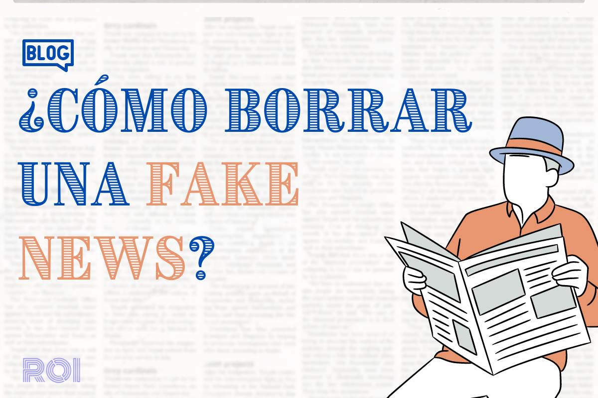 Ilustración con el texto "¿Cómo borrar una fake news?"