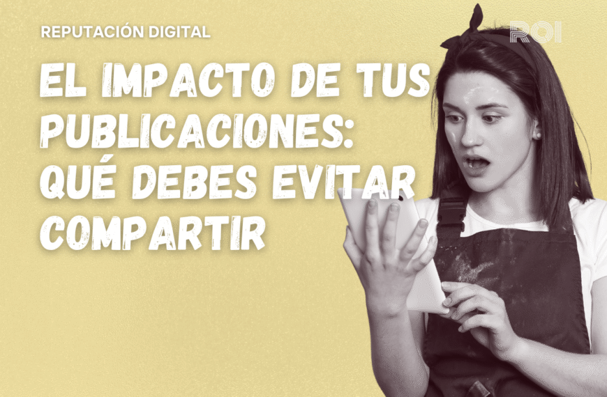 el impacto de tus publicaciones: qué debes evitar