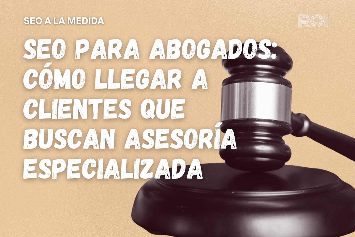 seo para abogados: cómo llegar a clientes