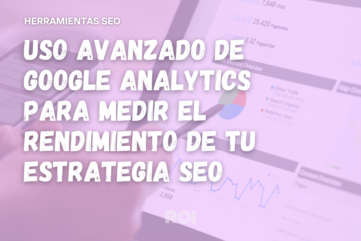 Uso avanzado de Google Analytics